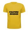 foto 8 fulltime moeder moederdag t-shirt grappig