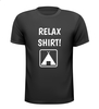 Relax camping tent kamperen gek T-shirt