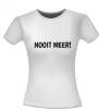 foto 4 Tekst T-shirt nooit meer!