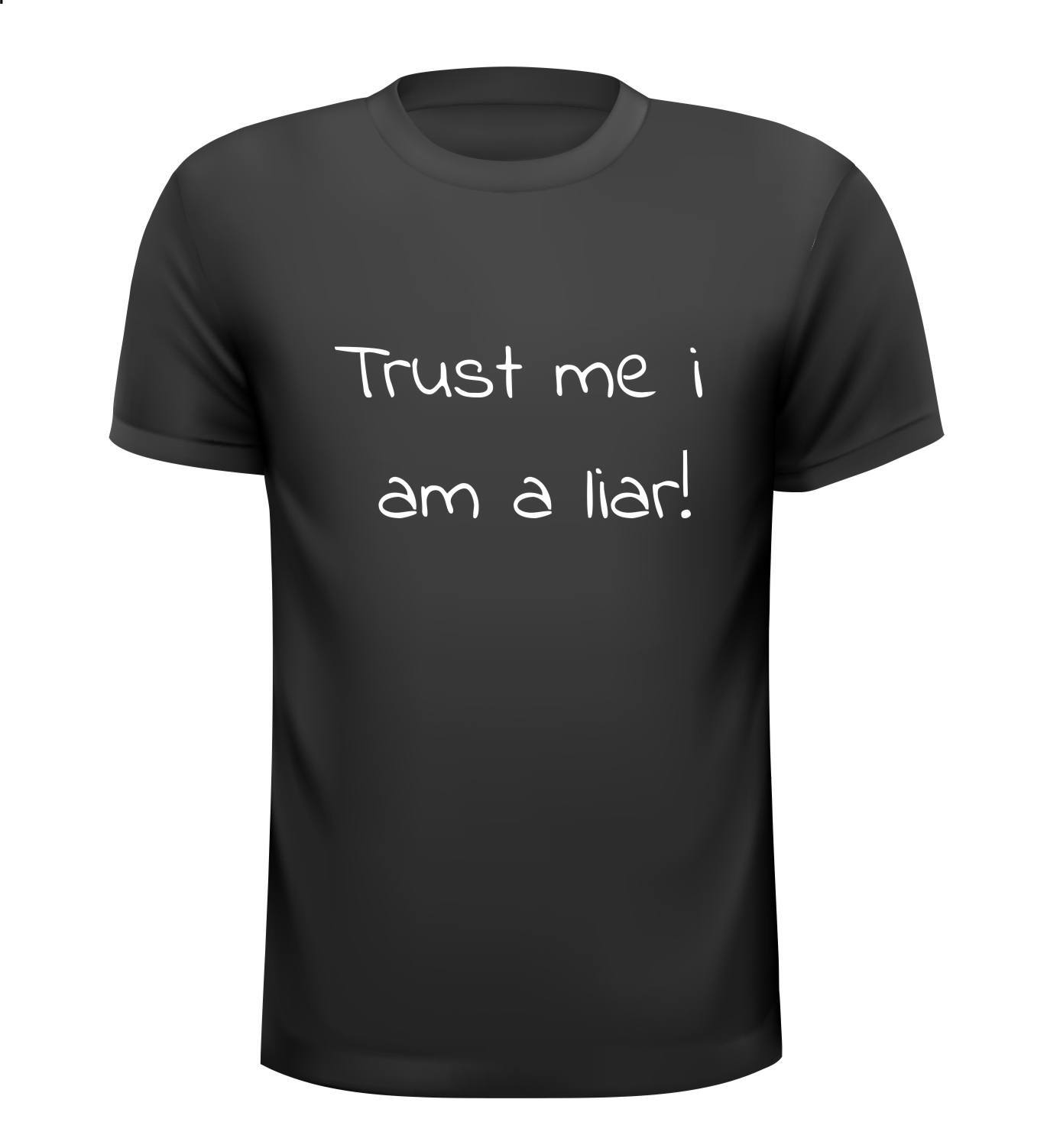 trust me i am a liar T-shirt