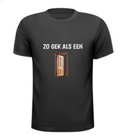 Zo gek als een deur T-shirt grappig gek Zo gek als een deur T-shirt grappig gek
