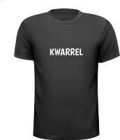 Kwarrel T-shirt grappig relatie kwaliteitscharrel Kwarrel T-shirt grappig relatie kwaliteitscharrel
