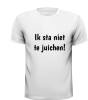 foto 2 ik sta niet te juichen tekst T-shirt
