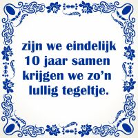 10 jaar samen tegel met orginele tekst 10 jaar samen tegel met orginele tekst