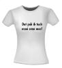 foto 4 Dat pak ik toch mooi even mee! T-shirt leuk funny grappig gek maf