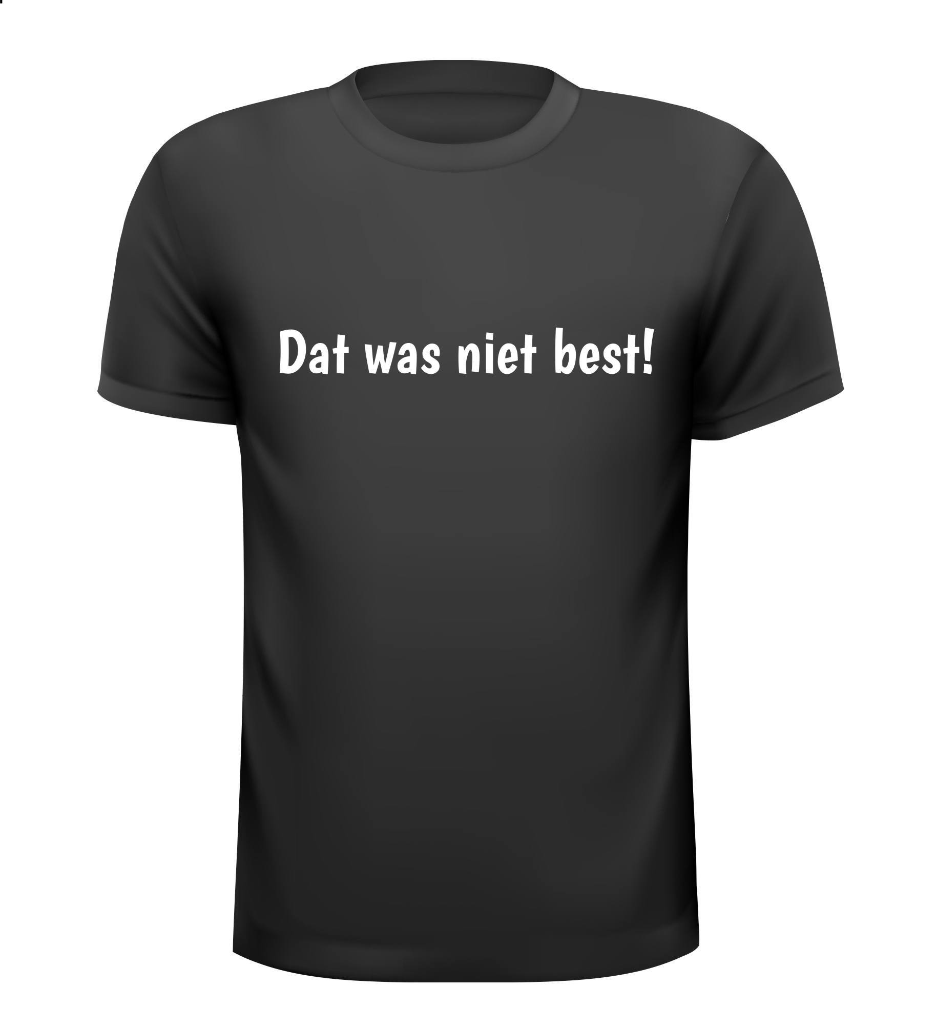 Dat was niet best T-shirt humor grappig