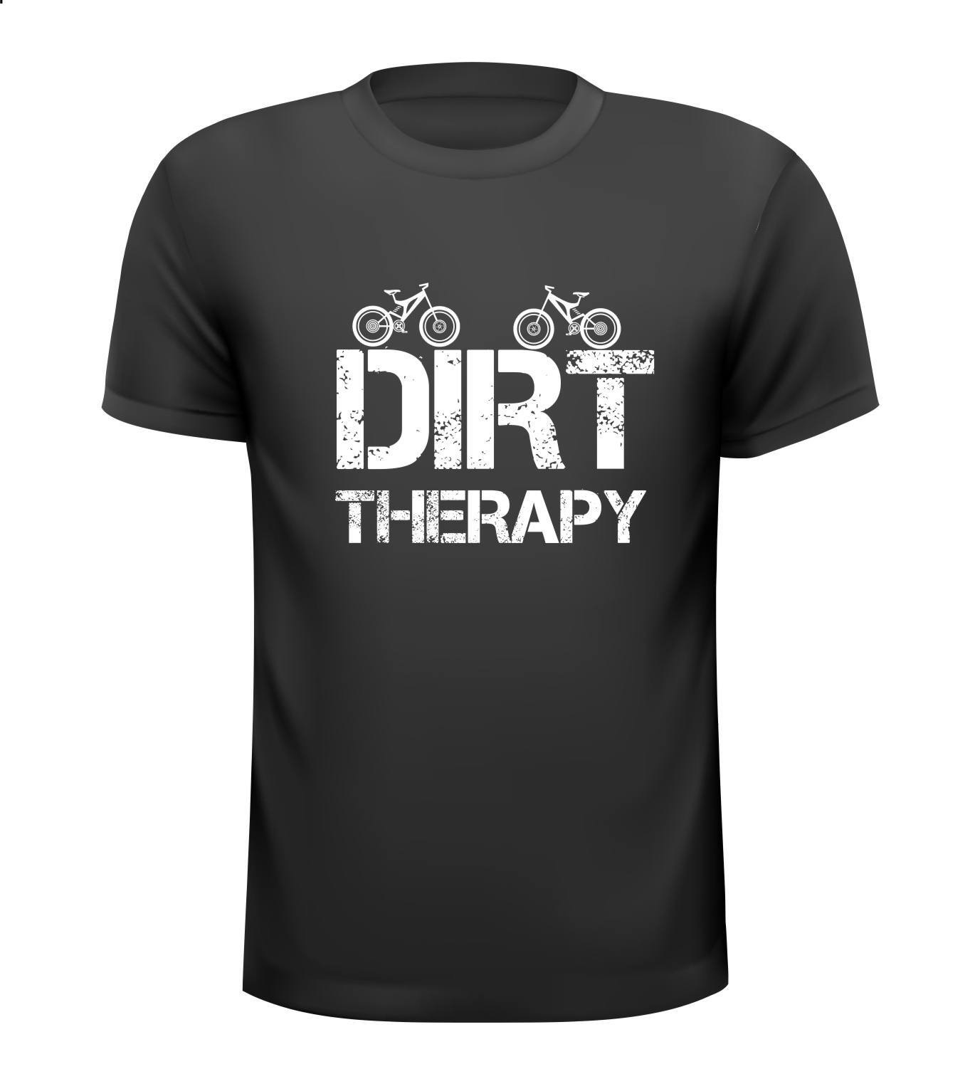Dirt therapy mtb mountainbike leuk modder vies T-shirt