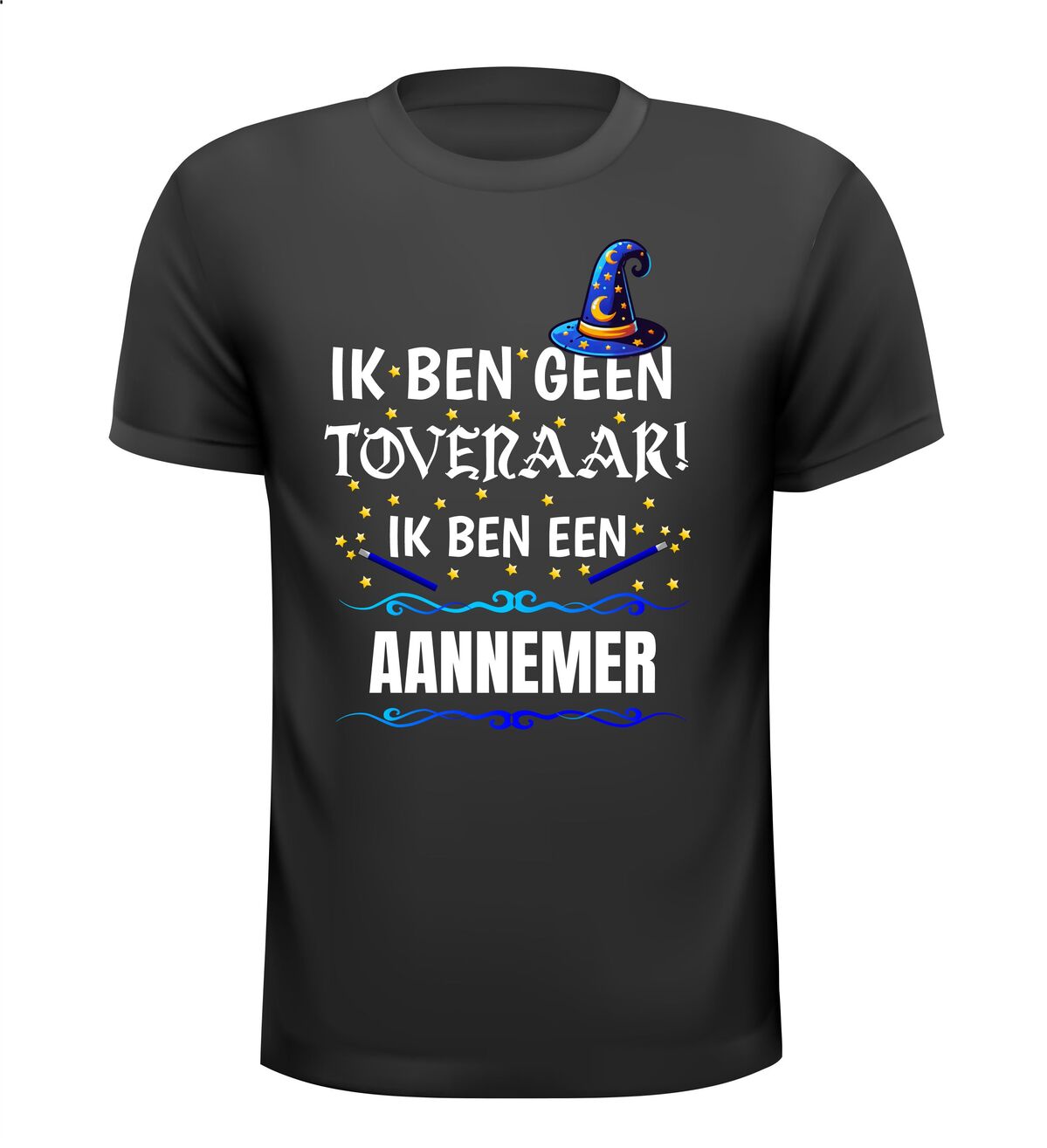 Ik ben geen tovenaar ik ben een aannemer grappig humor t-shirt kado