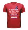 foto 4 ik ben geen tovenaar ik ben een manager Grappig gek maf leuk T-shirt