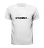 foto 13 Ik luister tekst T-shirt luisteren gehoord worden luisterend oor