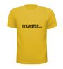 foto 15 Ik luister tekst T-shirt luisteren gehoord worden luisterend oor