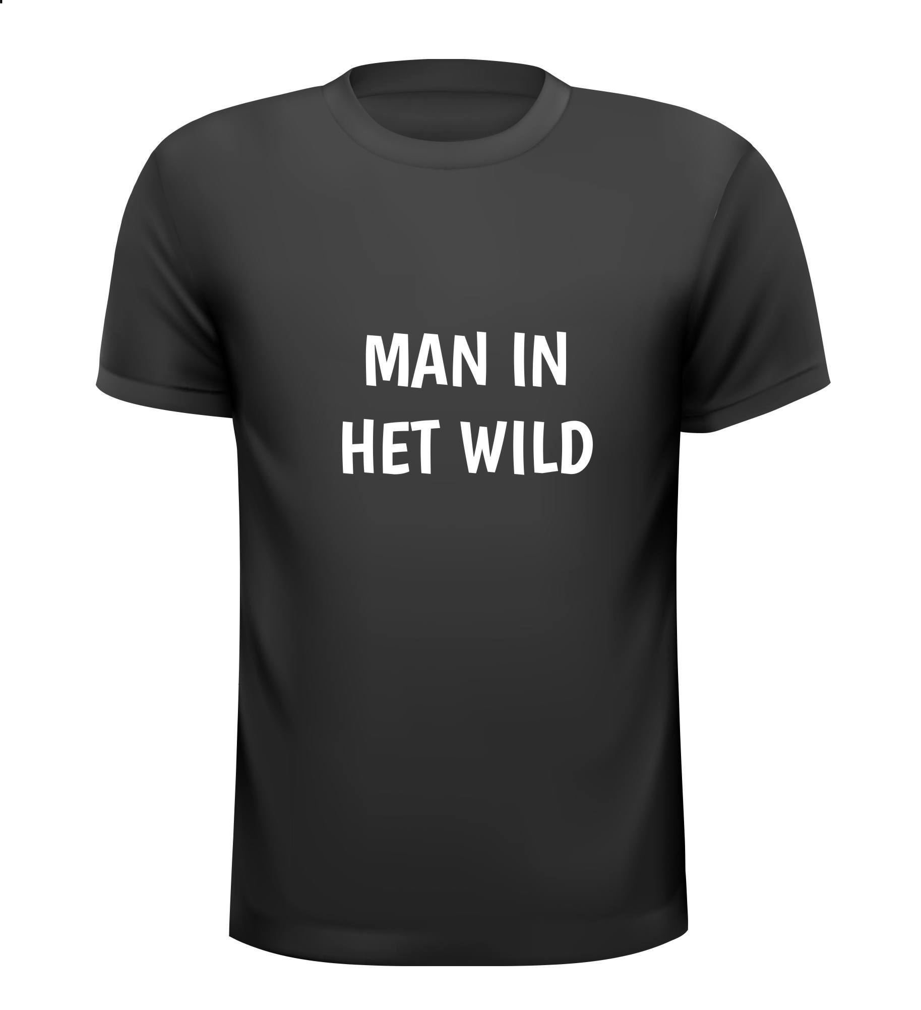 Man in het wild T-shirt tekst voor stoere mannen