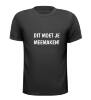 foto 1 Dit moet je meemaken T-shirt leuke tekst grappig
