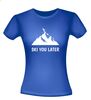 foto 6 ski you later wintersport apre ski grappig T-shirt