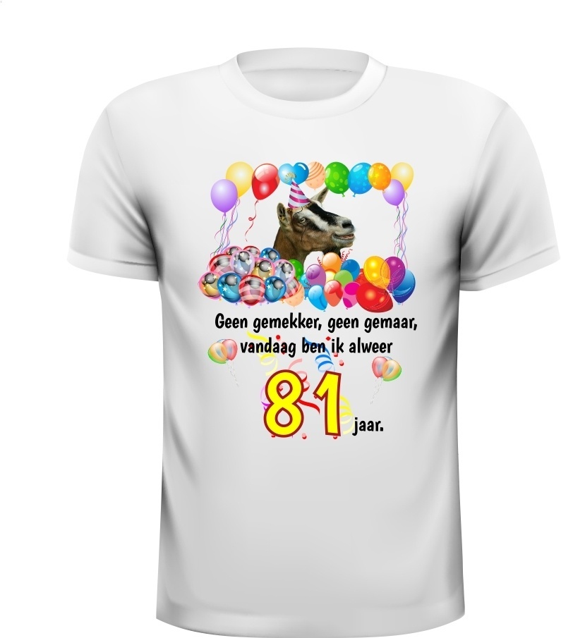 Verjaardag shirt 81 jaar met afbeelding geit grappige tekst en ballonnen