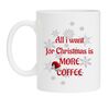 all i want for christmas is more coffee koffiemok kerst grappig