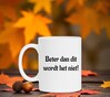 foto 2 Beter dan dit wordt het niet koffiemok grappig humor gekke tekst