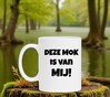 foto 2 Deze mok is van mij koffiemok van je zelf je eigen koffiemok
