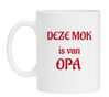 deze mok is van opa koffiemok lief verrassing cadeau