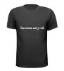 foto 1 doe ermee wat je wil t-shirt grappig humor tekst t-shirt