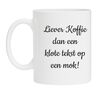 foto 1 grappige koffiemok Liever koffie dan een klote tekst op een mok!