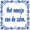 Het neusje van de zalm gezegde spreuken tegeltje