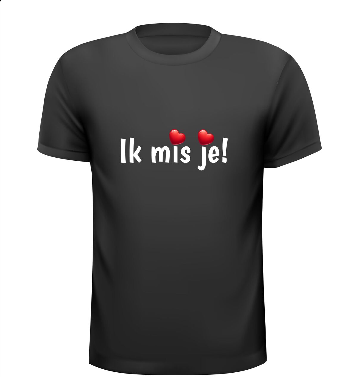 Ik mis je T-shirt valentijn houden van liefde