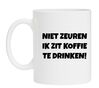 foto 1 Koffiemok niet zeuren ik zit koffie te drinken ongestoord