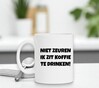 foto 3 Koffiemok niet zeuren ik zit koffie te drinken ongestoord