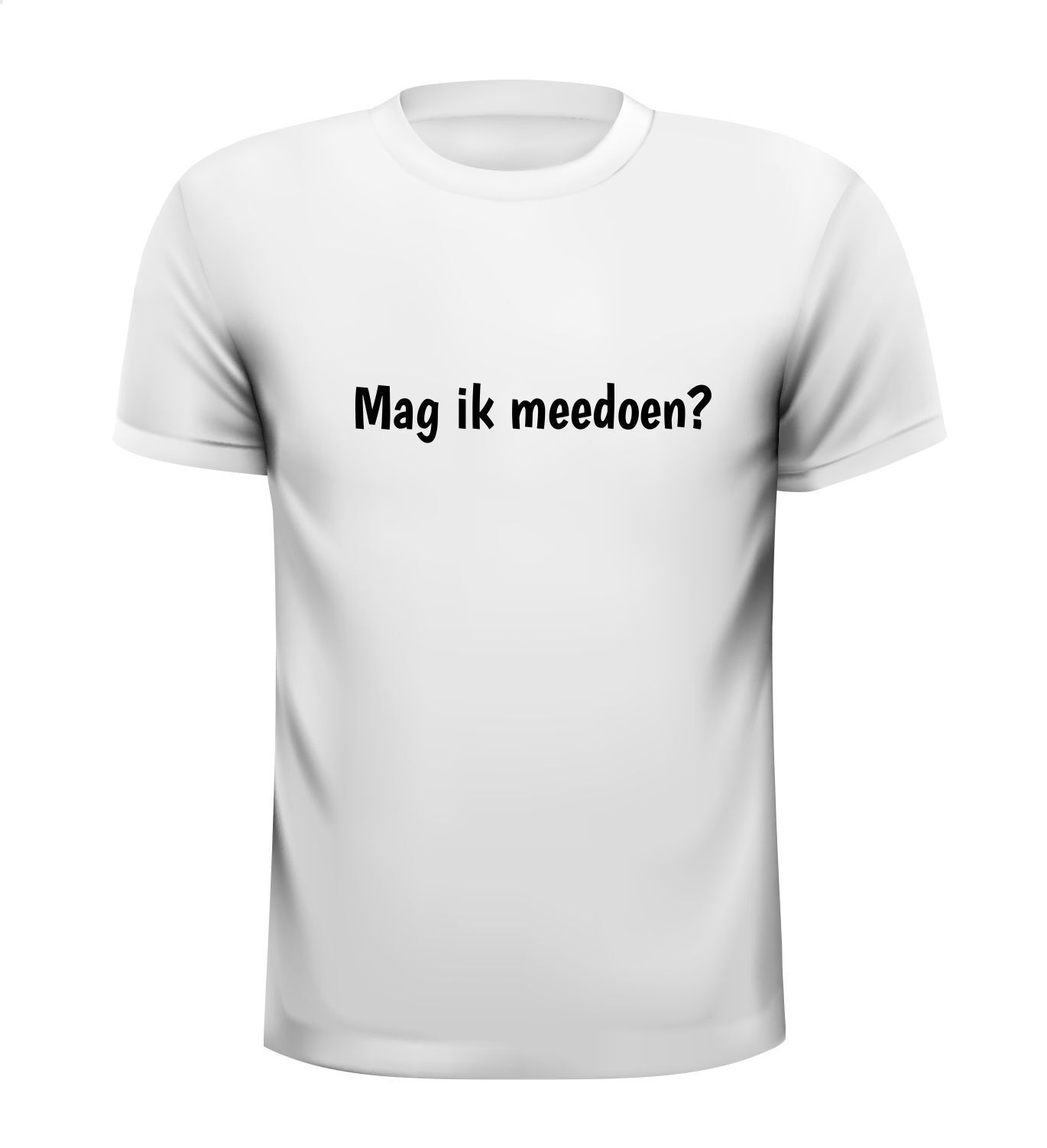 Mag ik meedoen T-shirt tekst