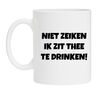 foto 1 Niet zeiken ik zit thee te drinken theemok mokje koffiemok