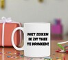 foto 3 Niet zeiken ik zit thee te drinken theemok mokje koffiemok