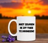 foto 3 niet zeuren ik zit thee drinken theemok grappig humor relax