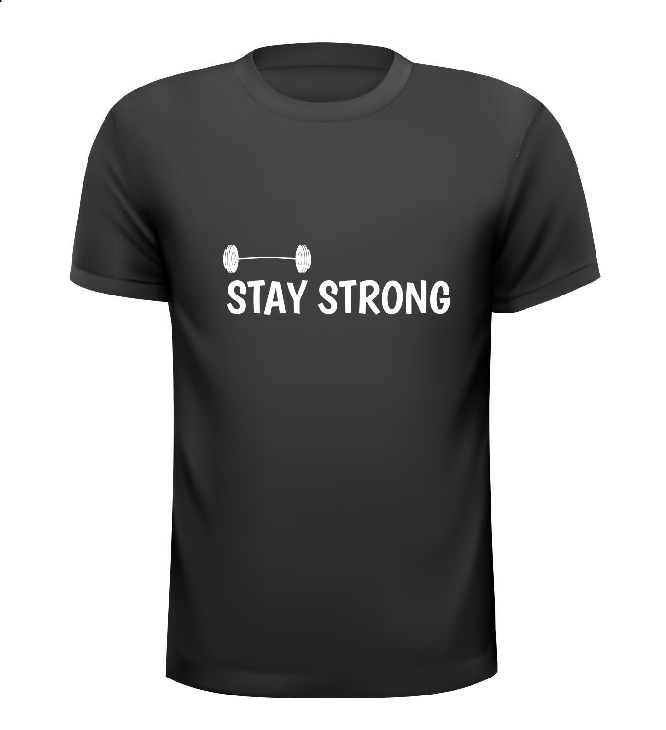 Stay strong gewichtheffen T-shirt blijf sterk