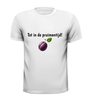 foto 3 Tot in de pruimentijd! t-shirt grappig humor leuk