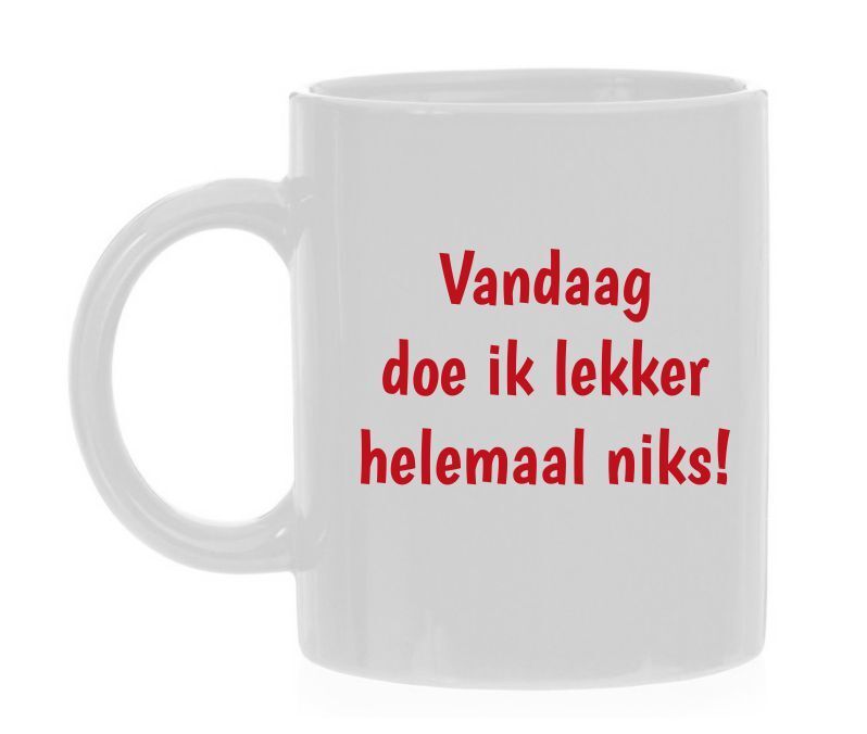 Vandaag doe ik lekker helemaal niks koffiemok!