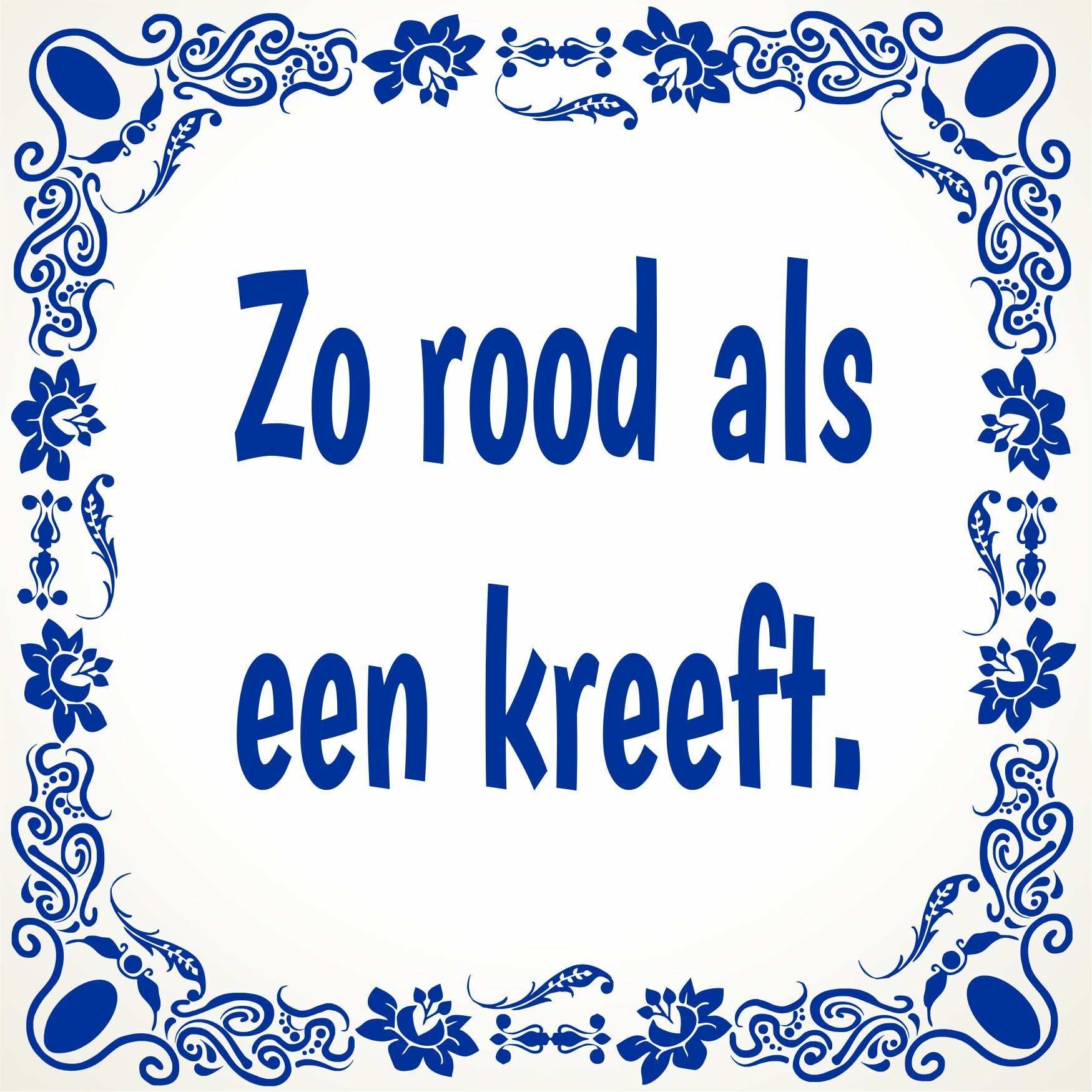 Zo rood als een kreeft tegeltje spreukentegeltje