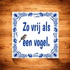 foto 2 Zo vrij als een vogel spreukentegel