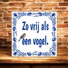 foto 3 Zo vrij als een vogel spreukentegel