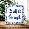 foto 4 Zo vrij als een vogel spreukentegel