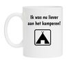 ik was nu liever aan het kamperen koffiemok
