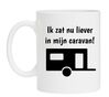 ik zat nu liever in mijn caravan koffiemok vakantie camping