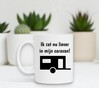 foto 4 ik zat nu liever in mijn caravan koffiemok vakantie camping