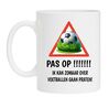 koffiemok pas op ik kan zomaar over voetballen gaan praten voetbal liefhebber