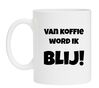 foto 1 koffiemok Van koffie word ik blij