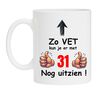 Koffiemok voor verjaardag 31 jaar grappig zo vet kun je er met 31 nog uitzien