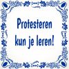 protesteren kun je leren tegeltje protest grappig