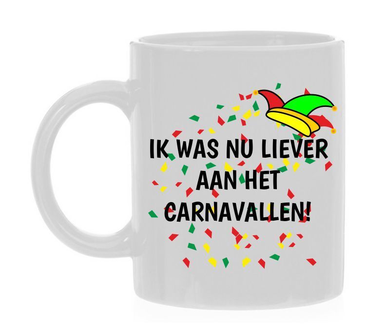Koffiemok grappig ik was nu liever aan het carnavallen! koffiemok carnaval