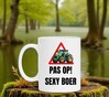 foto 4 Koffiemok grappig pas op sexy boer!