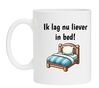 foto 1 koffiemok ik lag nu liever in bed uitslapen lekker 